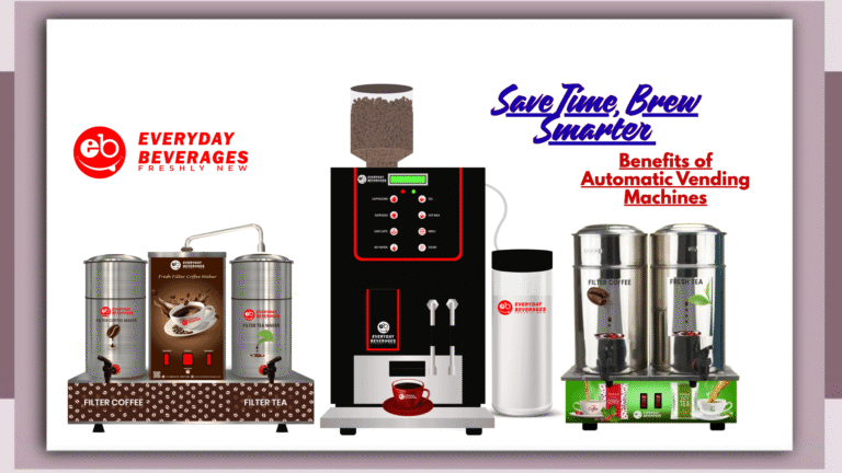 Save Time, Brew Smarter: The Benefits of Automatic Vending Machines